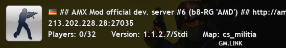 ## AMX Mod official dev. server #6 (b8-RG 'AMD') ## http://amxm