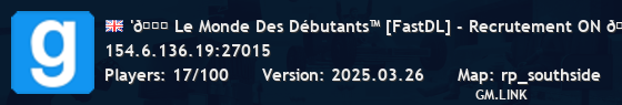 '🌟 Le Monde Des Débutants™ [FastDL] - Recrutement ON 🐝