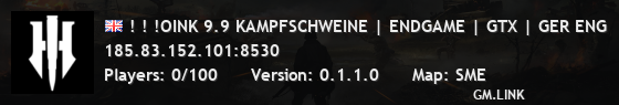 ! ! !OINK 9.9 KAMPFSCHWEINE | ENDGAME | GTX | GER ENG