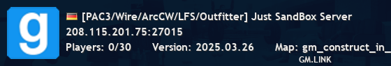 [PAC3/Wire/ArcCW/LFS/Outfitter] Just SandBox Server