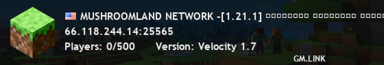 MUSHROOMLAND NETWORK -[1.21.1] ꜱᴇʀᴠɪᴅᴏʀ ꜱᴜʀᴠɪᴠᴀʟ ᴄᴜꜱᴛᴏᴍ