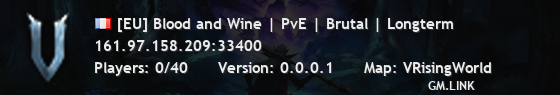 [EU] Blood and Wine | PvE | Brutal | Longterm