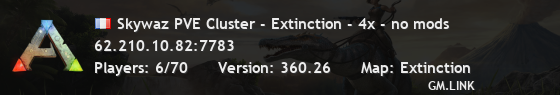 Skywaz PVE Cluster - Extinction - 4x - no mods