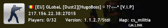 [EU] GLobaL [Dust2][HugoBoss] � ??=--* [V.I.P]