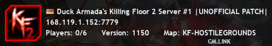 Duck Armada's Killing Floor 2 Server #1 |UNOFFICIAL PATCH|