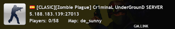 [CLASIC][Zombie Plague] Cr1minaL UnderGrounD SERVER