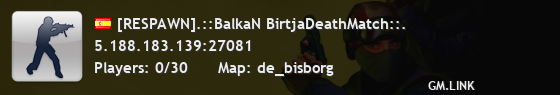[RESPAWN].::BalkaN BirtjaDeathMatch::.