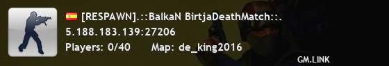 [RESPAWN].::BalkaN BirtjaDeathMatch::.