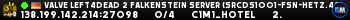 Valve Left4Dead 2 Falkenstein Server (srcds1001-fsn-hetz.421.84