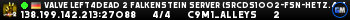 Valve Left4Dead 2 Falkenstein Server (srcds1002-fsn-hetz.421.74