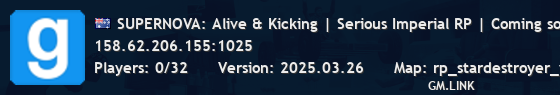 SUPERNOVA: Alive & Kicking | Serious Imperial RP | Coming soon