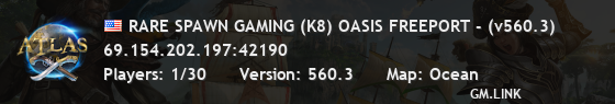 RARE SPAWN GAMING (K8) OASIS FREEPORT - (v560.3)