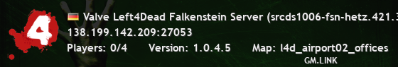 Valve Left4Dead Falkenstein Server (srcds1006-fsn-hetz.421.39)