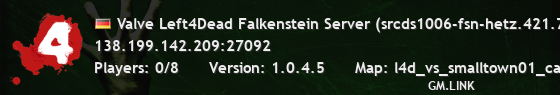 Valve Left4Dead Falkenstein Server (srcds1006-fsn-hetz.421.78)