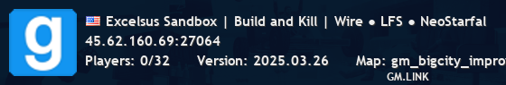 Excelsus Sandbox | Build and Kill | Wire ● LFS ● NeoStarfal