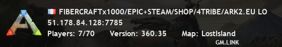 FIBERCRAFTx1000/EPIC+STEAM/SHOP/4TRIBE/ARK2.EU LO