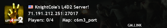 KnightCole's L4D2 Server!