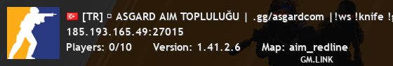 [TR] ⭐ ASGARD AIM TOPLULUĞU | .gg/asgardcom |!ws !knife !glo