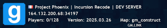 Project Phoenix | Incursion Recode | DEV SERVER