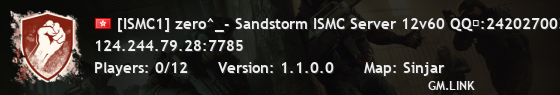 [ISMC1] zero^_- Sandstorm ISMC Server 12v60 QQ群:242027003
