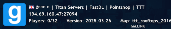🎄 Ⅸ | Titan Servers | FastDL | Custom HUD | TTT