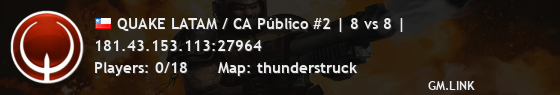 QUAKE LATAM / CA Público #2 | 8 vs 8 |