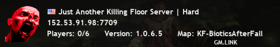 Just Another Killing Floor Server | Hard