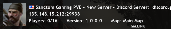 Sanctum Gaming PVE - New Server - Discord Server:  discord.gg/thesanctum
