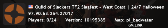 Guild of Slackers TF2 Slagfest - West Coast | 24/7 Halloween