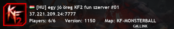 [HU] egy jó öreg KF2 fun szerver #01