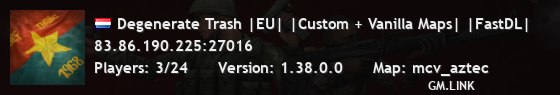 Degenerate Trash |EU| |Custom + Vanilla Maps| |FastDL|