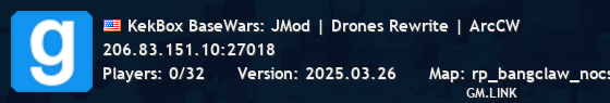 KekBox BaseWars: JMod | Drones Rewrite | ArcCW