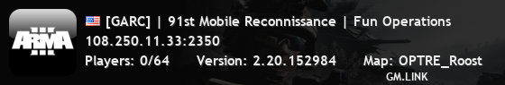 [GARC] | 91st Mobile Reconnissance | Fun Operations