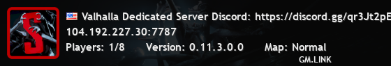 Valhalla Dedicated Server Discord: https://discord.gg/qr3Jt2pE