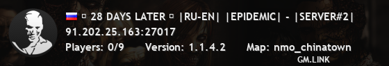 ☢ 28 DAYS LATER ☢ |RU-EN| |EPIDEMIC| - |SERVER#2|
