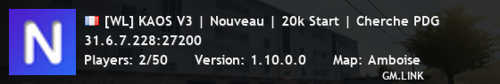 [WL] KAOS V3 | Nouveau | 20k Start | Cherche PDG