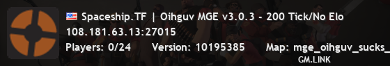 Spaceship.TF | Oihguv MGE v3.0.3 - 200 Tick/No Elo