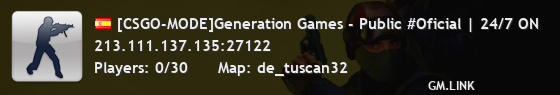 [CSGO-MODE]Generation Games - Public #Oficial | 24/7 ON