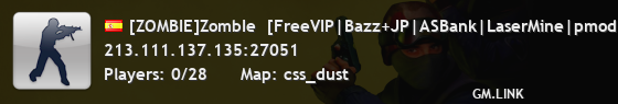 [ZOMBIE]ZombIe  [FreeVIP|Bazz+JP|ASBank|LaserMine|pmodmenu]