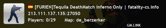 [FURIEN]Tequila DeathMatch Inferno Only | fatality-cs.info