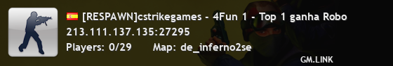 [RESPAWN]cstrikegames - 4Fun 1 - Top 1 ganha Robo