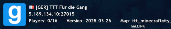 [GER] TTT Für die Gang