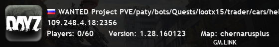 WANTED Project PVE/paty/bots/Quests/lootx15/trader/cars/helic/b