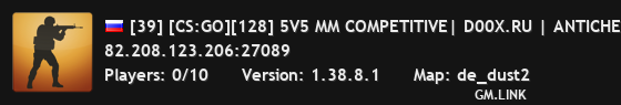 [39] [CS:GO][128] 5V5 MM COMPETITIVE| D00X.RU | ANTICHEAT |NO PLUGINS