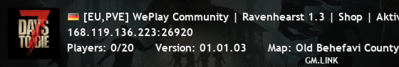 [EU,PVE] WePlay Community | Ravenhearst 1.3 | Shop | Aktives Te