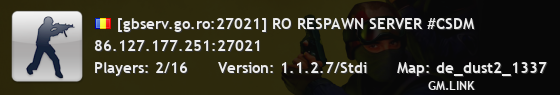 [gbserv.go.ro:27021] RO RESPAWN SERVER #CSDM