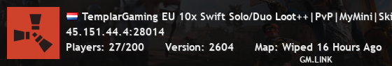 TemplarGaming EU 10x Swift Solo/Duo Loot++|PvP|MyMini|SkinBox|x
