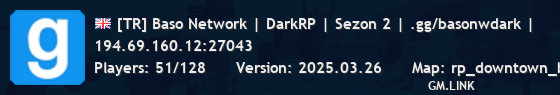 [TR] Baso Network | DarkRP | Sezon 2 | .gg/basonwdark |