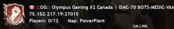::OG:: Olympus Gaming #2 Canada | ISMC-70 BOTS-MEDIC-VAMPIRISM