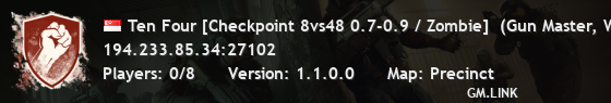 Ten Four [Checkpoint 8vs48 0.7-0.9 / Zombie]  (Gun Master, Wave